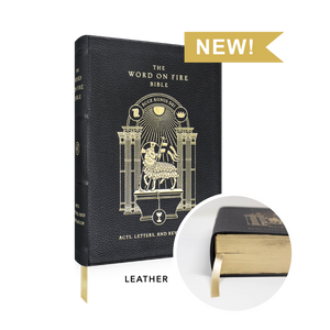 The Word on Fire Bible - Acts, Letters, and Revelation, Leather The Word on Fire Bible - Acts, Letters, and Revelation, Leather