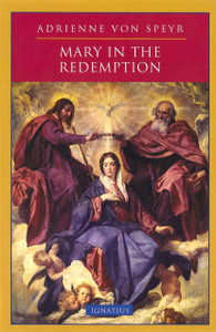 Mary in the Redemption - by Adrienne Von Speyr Mary in the Redemption - by Adrienne Von Speyr