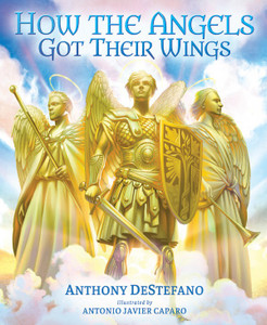 How the Angels Got Their Wings How the Angels Got Their Wings
