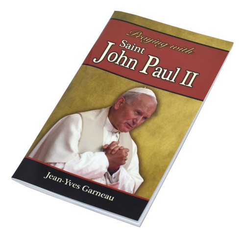 Praying with Saint John Paul II by Jean-Yves Garneau 74/04