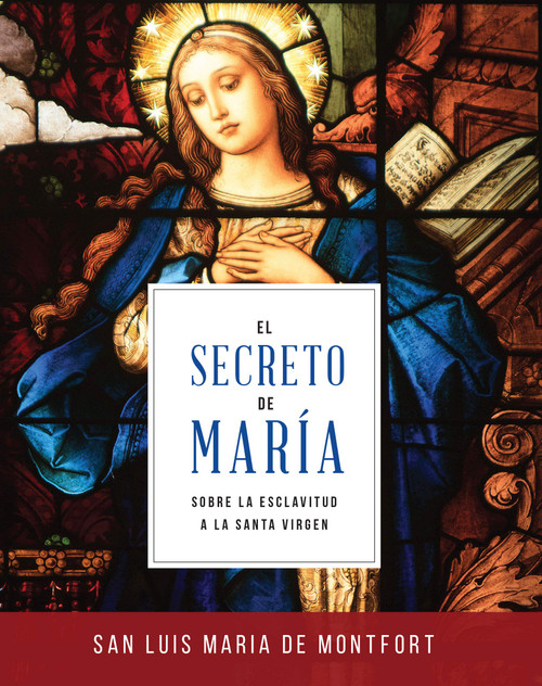 *OUT OF PRINT* El Secreto de Maria San Luis Maria De Montfort