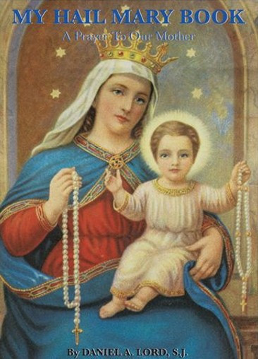 My Hail Mary Book A Prayer To Our Mother 2422