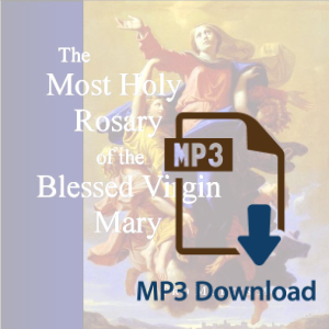 The Most Holy Rosary of the Blessed Virgin Mary
