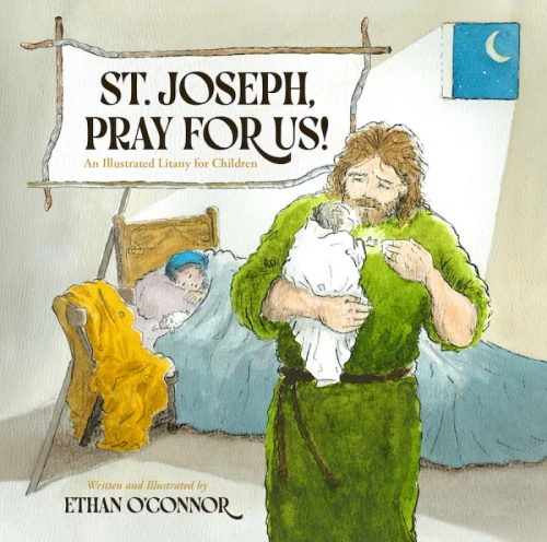 St. Joseph, Pray for Us! An Illustrated Litany for Children