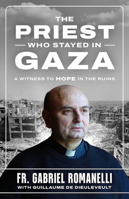 The Priest Who Stayed in Gaza: A Witness to Hope in the Rubble