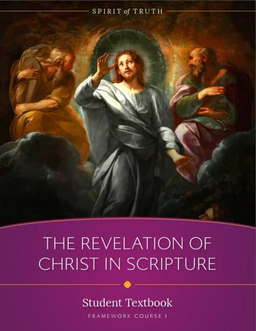 Course I: The Revelation of Christ In Scripture Student Textbook
