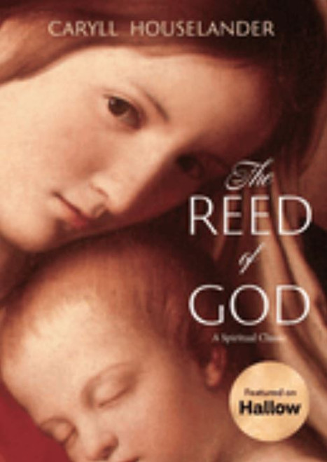 The Reed of God by Caryll Houselander