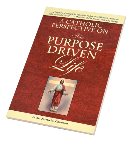 A Catholic Perspective on the Purpose Driven Life 959/04