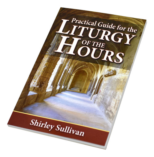 Practical Guide for the Liturgy of the Hours by Shirley Sullivan