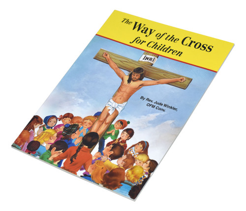 THE WAY OF THE CROSS FOR CHILDREN by Fr Jude Winkler