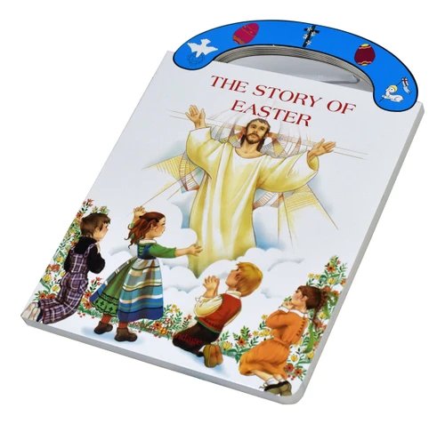 THE STORY OF EASTER--A "CARRY-ME-ALONG" Handle BOARD BOOK