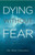 Dying Without Fear by Paul Chaloux