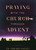 Praying with the Church Through Advent by Fr. Edward L. Looney
