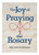 The Joy Of Praying The Rosary RP188/04