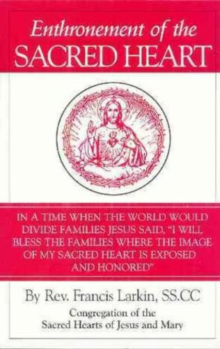 Enthronement of the Sacred Heart by Rev. Francis Larkin