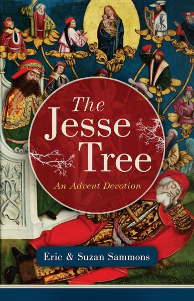 The Jesse Tree - An Advent Devotion