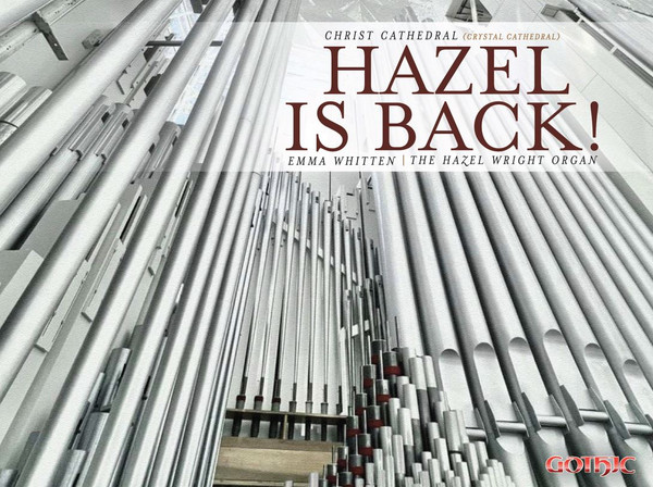 Hazel Is Back CD - Christ Cathedral Presents Emma Whitten, The Hazel Wright Organ