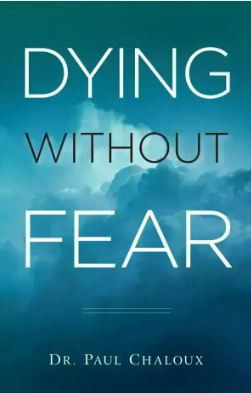 Dying Without Fear by Paul Chaloux