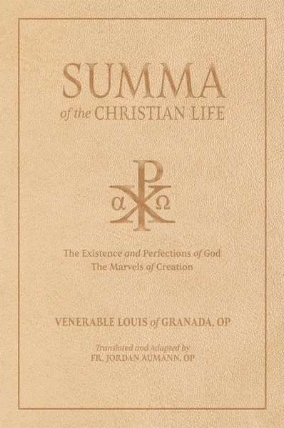 Summa of the Christian Life: Books I-II by Venerable Louis of Granada, OP