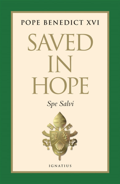 Saved in Hope: Spe Salvi
