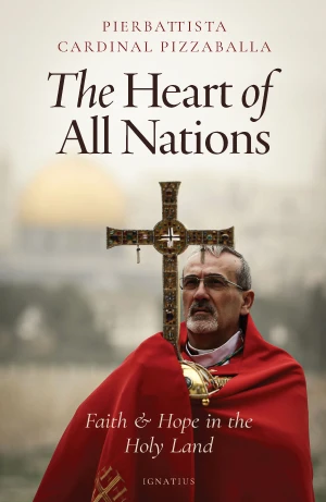 The Heart of All Nations: Faith and Hope in the Holy Land