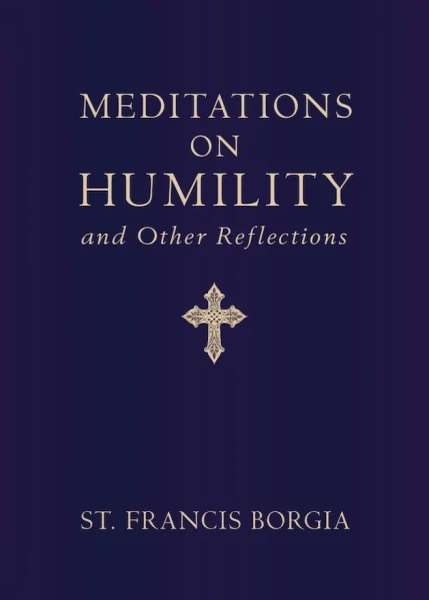 Meditations on Humility: and Other Reflections