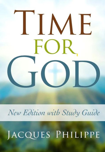 Time For God by Jacques Philippe