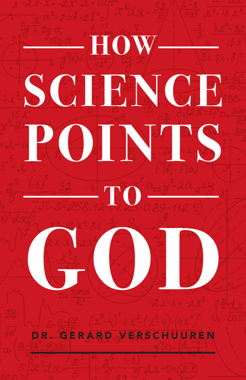 How Science Points To God by Dr. Gerard Verschuunren