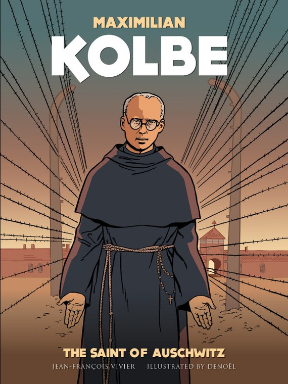 Maximilian Kolbe - The Saint of Auschwitz