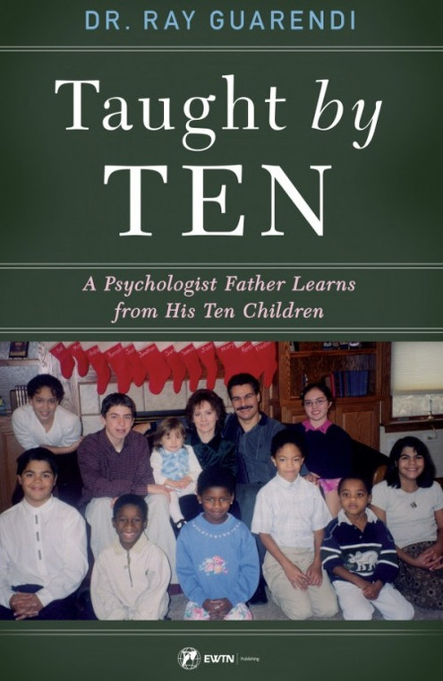 Taught by Ten - A Psychologist Father Learns from His Ten Children