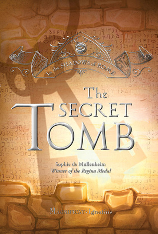 The Secret Tomb - In the Shadows of Rome Volume 5 by Sophie De Mullenheim