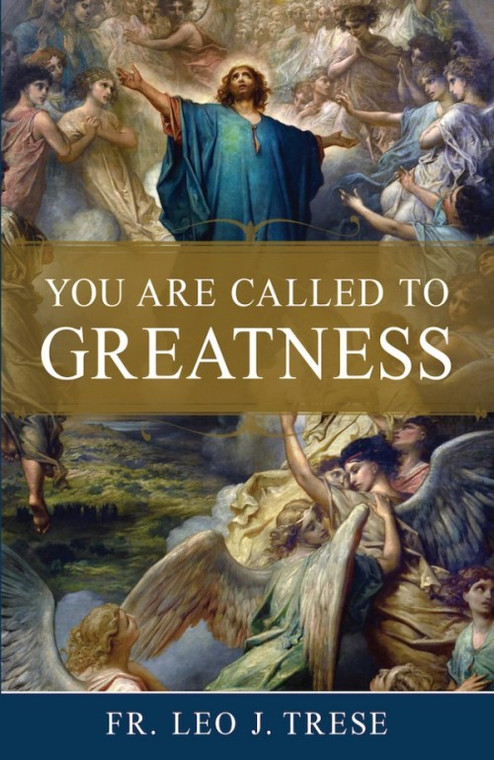 You Are Called To Greatness by Leo J. Trese