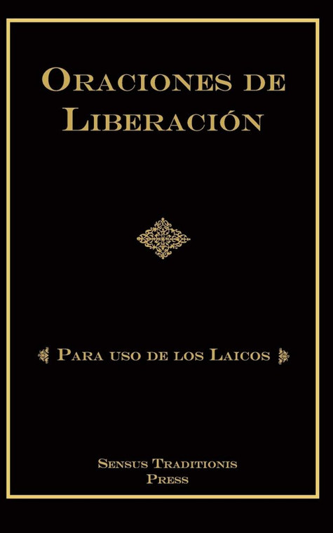 ORACIONES DE LIBERACIÓN: Para Uso de los Laicos