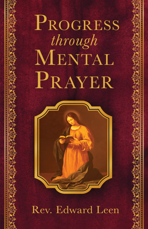 Progress Through Mental Prayer by Edward Leen