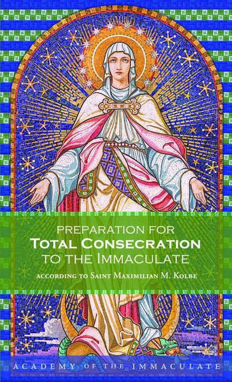 Preparation For Total Consecration to the Immaculate