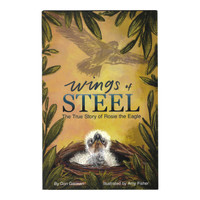 Wings of Steel - The True Story of Rosie the Eagle Book