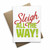 Sleigh All The Way Christmas Card  White