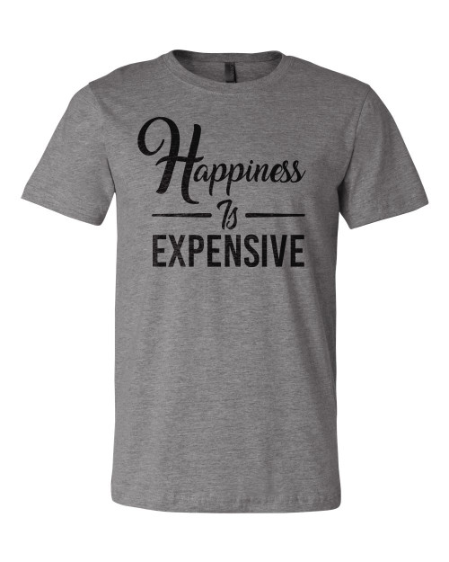 A bold reminder that the best things in life often come at a price. This "Happiness Is Expensive" graphic t-shirt combines humor, ambition, and everyday style in one ultra-comfortable unisex tee.