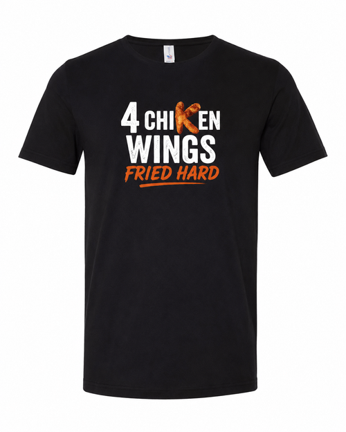 A crispy classic with a little attitude. The “4 Chicken Wings Fried Hard” Tee serves up bold food culture and humor with a creative chicken wing “K” design. Perfect for wing lovers who know fried hard means fried HARD.