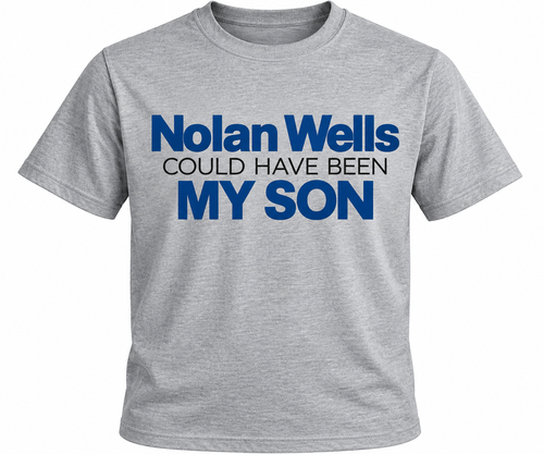 Heather grey unisex T-shirt featuring “Nolan Wells Could Have Been My Son” in bold blue and black lettering, designed as a heartfelt memorial tribute.