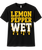 Lemon Pepper Wet Graphic T-Shirt
