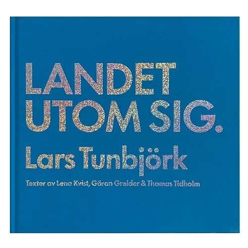 Tunbjörk, Lars. Landet utom sig