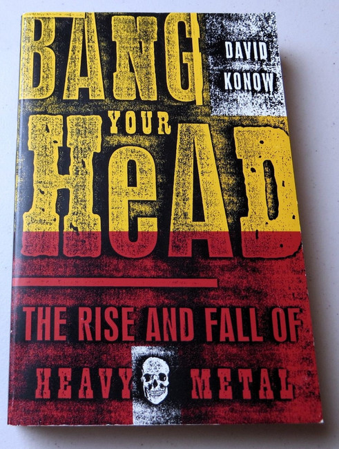 David Konow Signed Autographed Book Bang Your Head - Rise of Metal GV907892