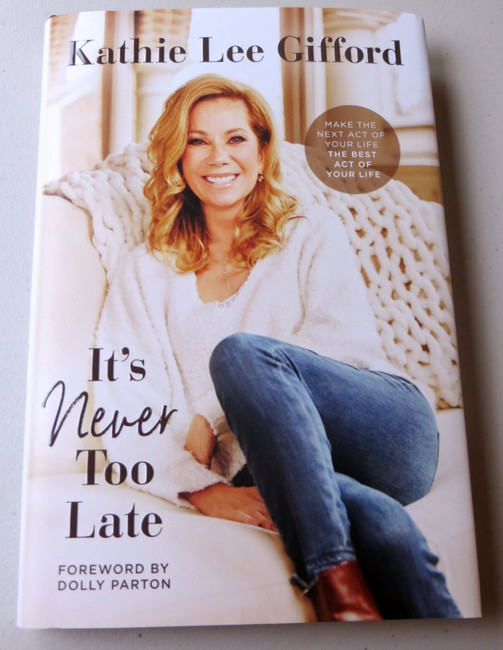 Kathie Lee Gifford Signed Autographed Book It's Never Too Late JSA COA