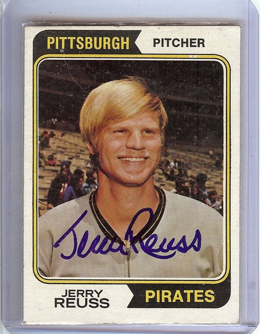 Jerry Reuss Signed Autographed 1974 Topps Card Pittsburgh Pirates GX31508