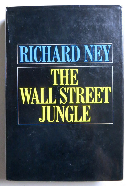 Richard Ney Signed Autographed Book The Wall Street Jungle 1st Ed. JSA AB55112