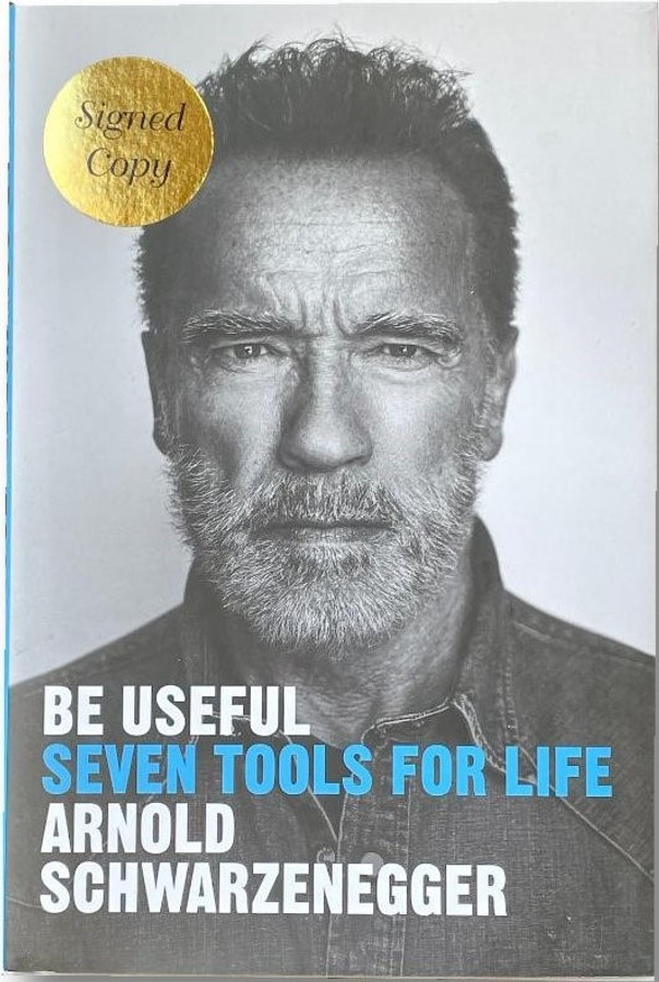 Arnold Schwarzenegger Signed Hardcover Book Be Useful Seven Tools For Life JSA