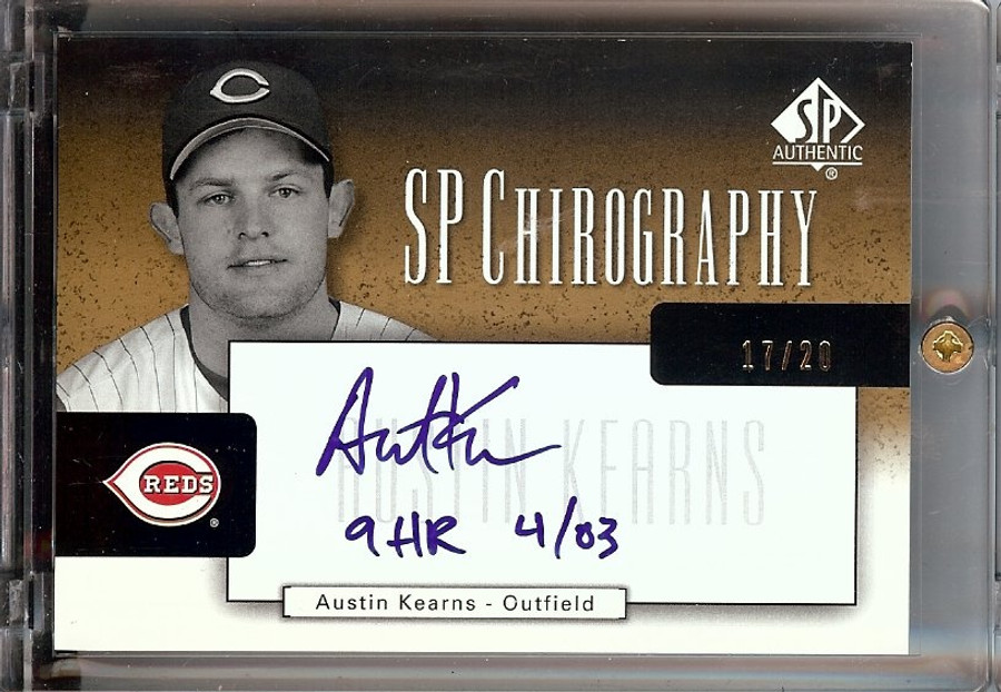 Austin Kearns 2004 SP Authentic Chirography Inscribed Auto "9HR 4/03" #AK 17/20
