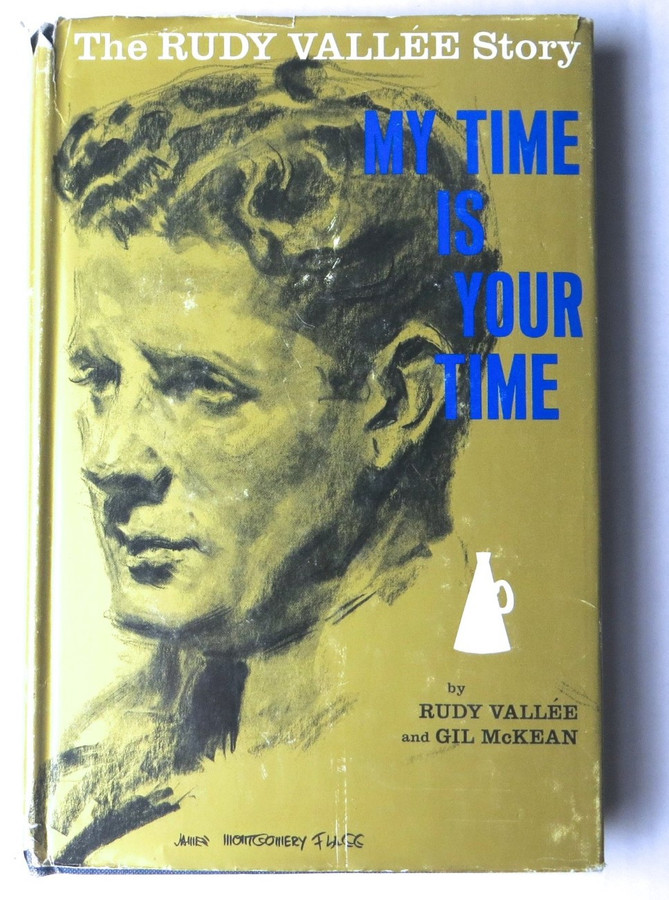 Rudy Vallee Signed Autographed Hardcover Book My Time is Your Time JSA HH36230