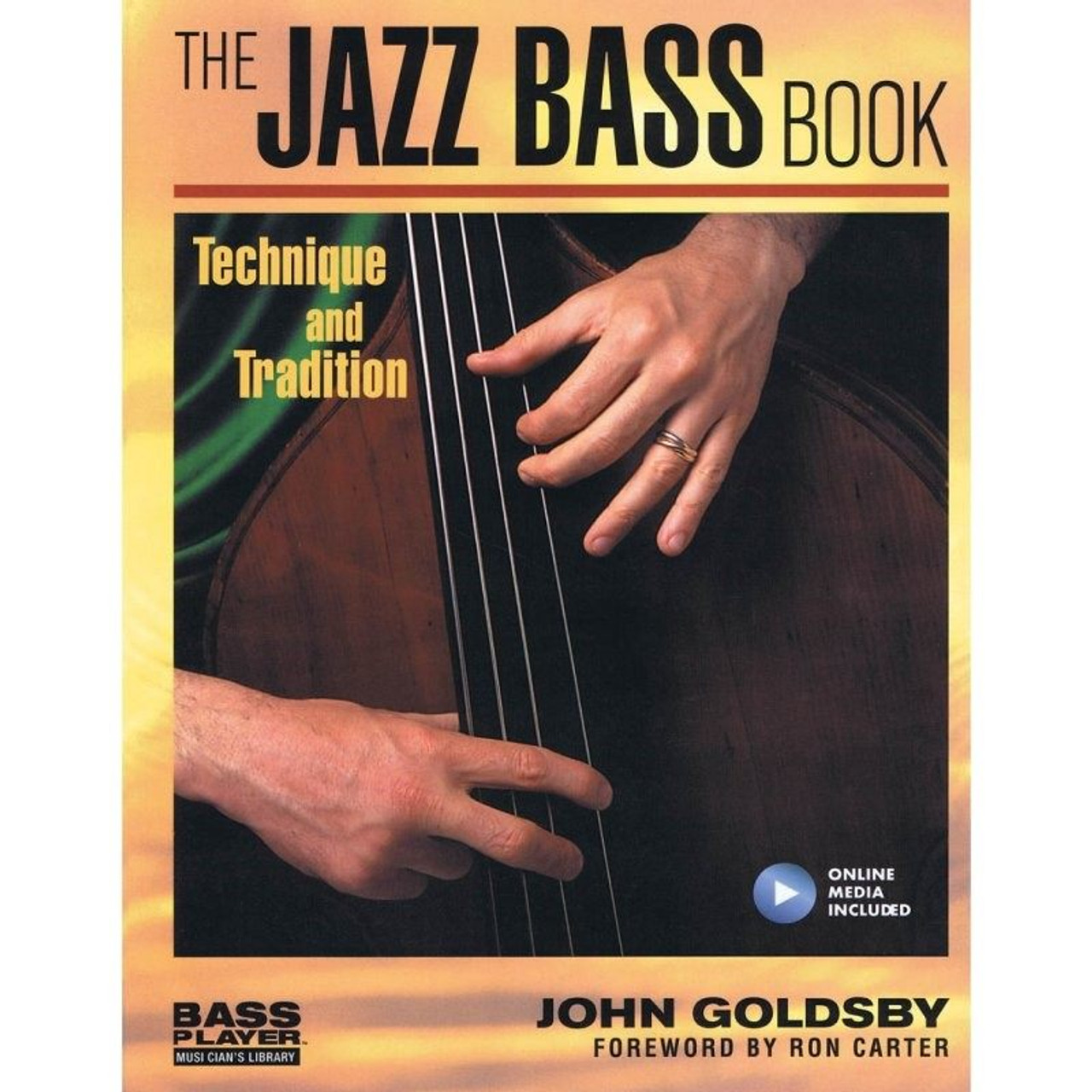 The Jazz Bass Book; Technique and Tradition - John Goldsby - Book with Audio